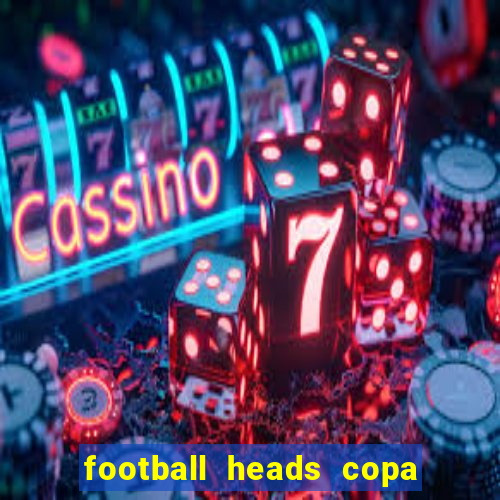 football heads copa libertadores 2015